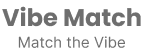 VibeMatch
